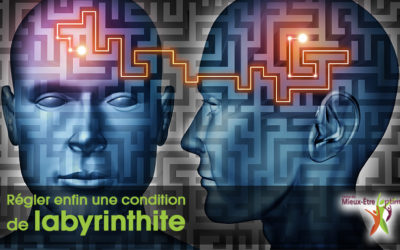 Régler enfin une condition de labyrinthite