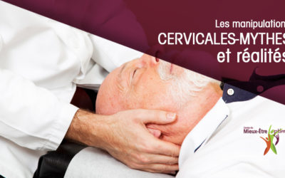 Les manipulations cervicales-mythes et réalités